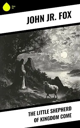 E-Book (epub) The Little Shepherd of Kingdom Come von John Fox