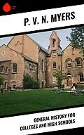 E-Book (epub) General History for Colleges and High Schools von P. V. N. Myers