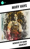 E-Book (epub) Memoirs of Emma Courtney von Mary Hays