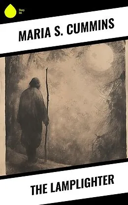 E-Book (epub) The Lamplighter von Maria S. Cummins
