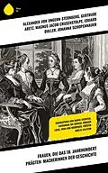 E-Book (epub) Frauen, die das 18. Jahrhundert prägten: Macherinnen der Geschichte von Gertrude Aretz, Magnus Jacob Crusenstolpe, Eduard Duller