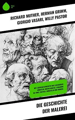 E-Book (epub) Die Geschichte der Malerei von Richard Muther, Herman Grimm, Giorgio Vasari