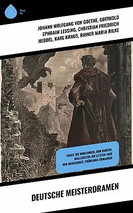 E-Book (epub) Deutsche Meisterdramen von Johann Wolfgang von Goethe, Heinrich von Kleist, Ödön Von Horváth