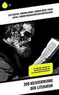 E-Book (epub) 200 Meisterwerke der Literatur von Lew Tolstoi, Percy Bysshe Shelley, Charles Dickens