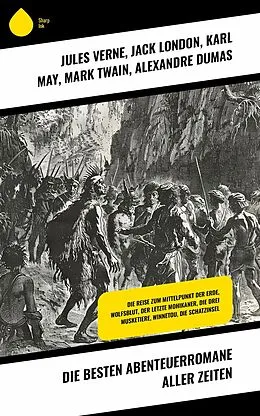 E-Book (epub) Die besten Abenteuerromane aller Zeiten von Jules Verne, Daniel Defoe, Robert Louis Stevenson