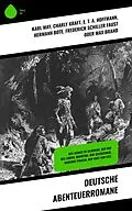E-Book (epub) Deutsche Abenteuerromane von Karl May, Charles Sealsfield, Franz Treller