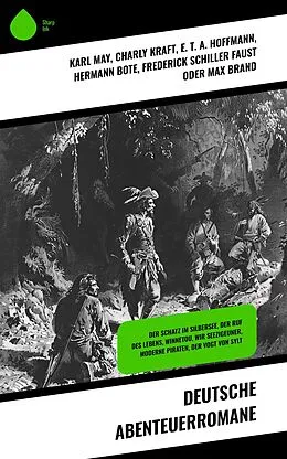 E-Book (epub) Deutsche Abenteuerromane von Karl May, Charles Sealsfield, Franz Treller
