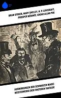 E-Book (epub) Auswirkungen der schwarzen Magie: Meisterwerke der finsteren Fantasie von Bram Stoker, Robert Louis Stevenson, John Polidori