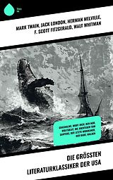 E-Book (epub) Die größten Literaturklassiker der USA von Mark Twain, Jack London, Herman Melville