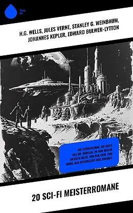 E-Book (epub) 20 Sci-Fi Meisterromane von Jules Verne, Stanley G. Weinbaum, Johannes Kepler