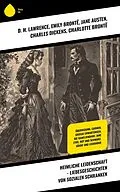 E-Book (epub) Heimliche Leidenschaft - Liebesgeschichten von sozialen Schranken von D. H. Lawrence, Daniel Defoe, Hermann Stehr