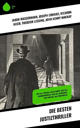E-Book (epub) Die besten Justizthriller von Jakob Wassermann, Franz Kafka, Walter Bloem