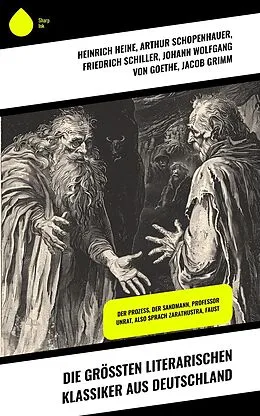 E-Book (epub) Die größten literarischen Klassiker aus Deutschland von Heinrich Heine, Theodor Fontane, Gustav Freytag