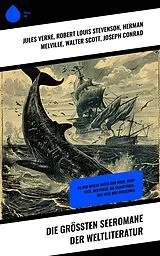 E-Book (epub) Die größten Seeromane der Weltliteratur von Jules Verne, Daniel Defoe, Rudyard Kipling