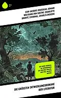 E-Book (epub) Die größten Entwicklungsromane der Literatur von Jean-Jacques Rousseau, Voltaire, Daniel Defoe