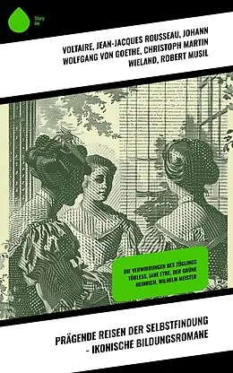 E-Book (epub) Prägende Reisen der Selbstfindung - Ikonische Bildungsromane von Voltaire, Gottfried Keller, Daniel Defoe