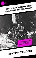 E-Book (epub) Meisterwerke der Satire von Jaroslav Hasek, Francois Rabelais, Joseph Roth