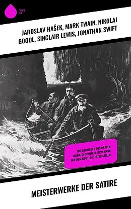 E-Book (epub) Meisterwerke der Satire von Jaroslav Hasek, Francois Rabelais, Joseph Roth