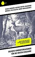 E-Book (epub) Beliebte Kindheitsklassiker für die ersten Lesejahre von Selma Lagerlöf, Johanna Spyri, Rudyard Kipling