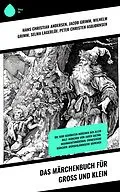 E-Book (epub) Das Märchenbuch für Groß und Klein von Hans Christian Andersen, Clemens Brentano, Josef Wenzig