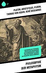 E-Book (epub) Philosophie der Metaphysik von Platon, Friedrich Wilhelm Joseph Schelling, Georg Wilhelm Friedrich Hegel