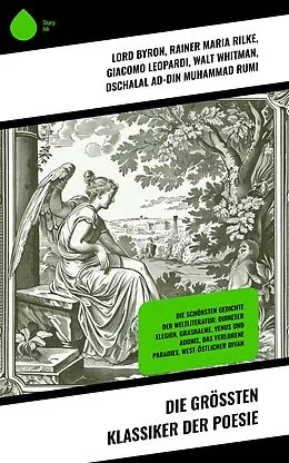 E-Book (epub) Die größten Klassiker der Poesie von Lord Byron, Percy Bysshe Shelley, Edgar Allan Poe