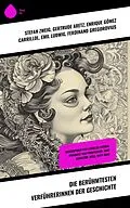 E-Book (epub) Die berühmtesten Verführerinnen der Geschichte von Gertrude Aretz, Enrique Gómez Carrillol, Emil Ludwig
