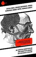 E-Book (epub) Die größten Schriftsteller und Schriftstellerinnen der deutschen Literatur von Eduard Grisebach, Hugo Ball, Paul Schlenther