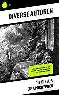 E-Book (epub) Die Bibel & Die Apokryphen von Autoren