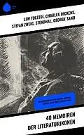 E-Book (epub) 40 Memoiren der Literaturikonen von Lew Tolstoi, Friedrich Motte de la Fouqué, Gustave Flaubert