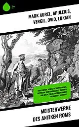E-Book (epub) Meisterwerke des antiken Roms von Mark Aurel, Epiktet, Titus Livius