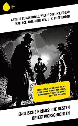 E-Book (epub) Englische Krimis: Die besten Detektivgeschichten von Arthur Conan Doyle, Edmund Edel, Matthias McDonnell Bodkin