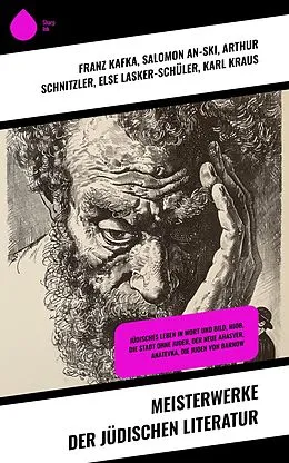 E-Book (epub) Meisterwerke der jüdischen Literatur von Franz Kafka, Fritz Mauthner, Karl Emil Franzos