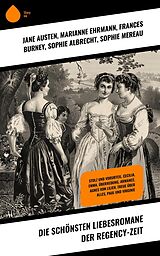 E-Book (epub) Die schönsten Liebesromane der Regency-Zeit von Jane Austen, Anne Brontë, Victor Hugo