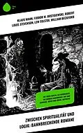 E-Book (epub) Zwischen Spiritualität und Logik: Bahnbrechende Romane von Klaus Mann, Jeremias Gotthelf, Victor Hugo