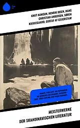 E-Book (epub) Meisterwerke der skandinavischen Literatur von Knut Hamsun, Henrik Ibsen, Hans Christian Andersen