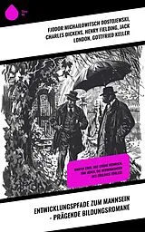 E-Book (epub) Entwicklungspfade zum Mannsein - Prägende Bildungsromane von Fjodor Michailowitsch Dostojewski, Laurence Sterne, Selma Lagerlöf