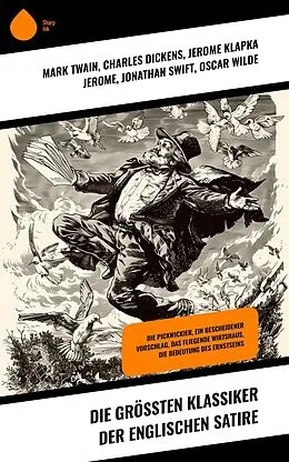 E-Book (epub) Die größten Klassiker der englischen Satire von Mark Twain, Sinclair Lewis, G. K. Chesterton