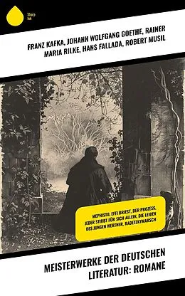 E-Book (epub) Meisterwerke der deutschen Literatur: Romane von Franz Kafka, Karl May, Klaus Mann