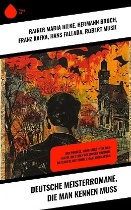 E-Book (epub) Deutsche Meisterromane, die man kennen muss von Rainer Maria Rilke, Joseph Von Eichendorff, Lou Andreas-Salomé