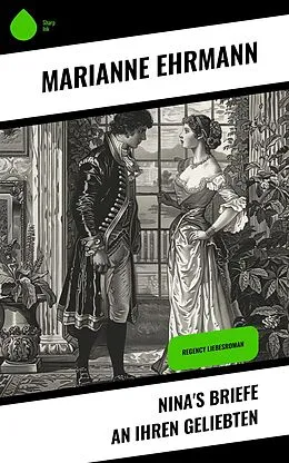 E-Book (epub) Nina's Briefe an ihren Geliebten von Marianne Ehrmann