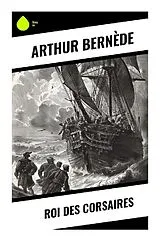 Kartonierter Einband Roi des corsaires von Arthur Bernède