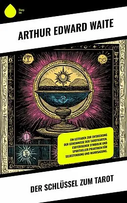 E-Book (epub) Der Schlüssel zum Tarot von Arthur Edward Waite