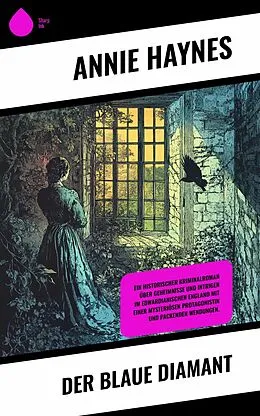 E-Book (epub) Der Blaue Diamant von Annie Haynes