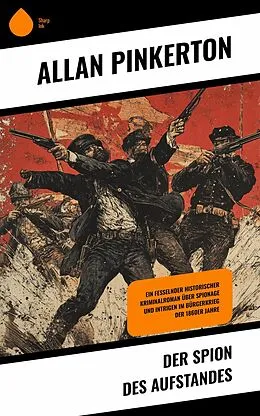 E-Book (epub) Der Spion des Aufstandes von Allan Pinkerton