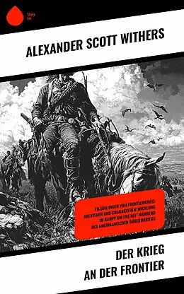 E-Book (epub) Der Krieg an der Frontier von Alexander Scott Withers