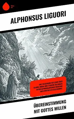 E-Book (epub) Übereinstimmung mit Gottes Willen von Alphonsus Liguori