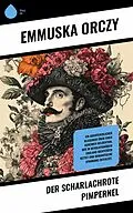 E-Book (epub) Der Scharlachrote Pimpernel von Emmuska Orczy