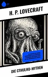 E-Book (epub) Die Cthulhu-Mythen von H. P. Lovecraft