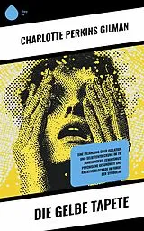 E-Book (epub) Die gelbe Tapete von Charlotte Perkins Gilman